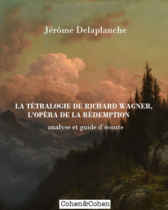 LA TÉTRALOGIE DE RICHARD WAGNER. L'OPÉRA DE LA RÉDEMPTION