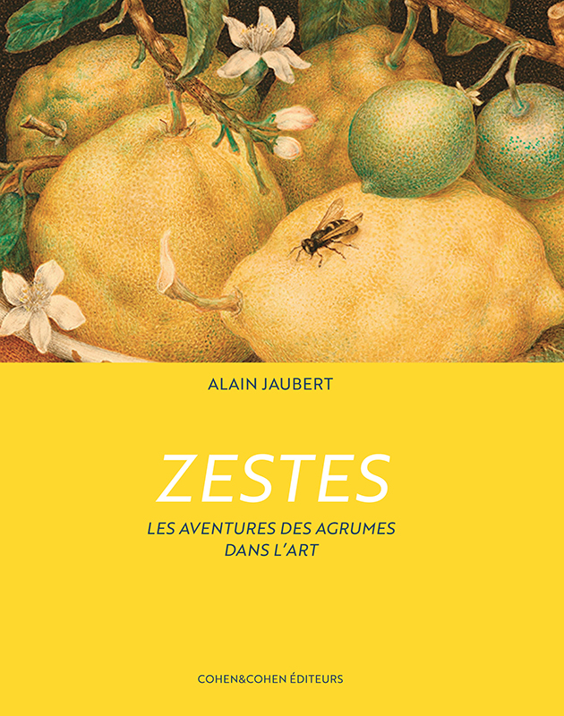 ZESTES. LES AVENTURES DES AGRUMES DANS L'ART